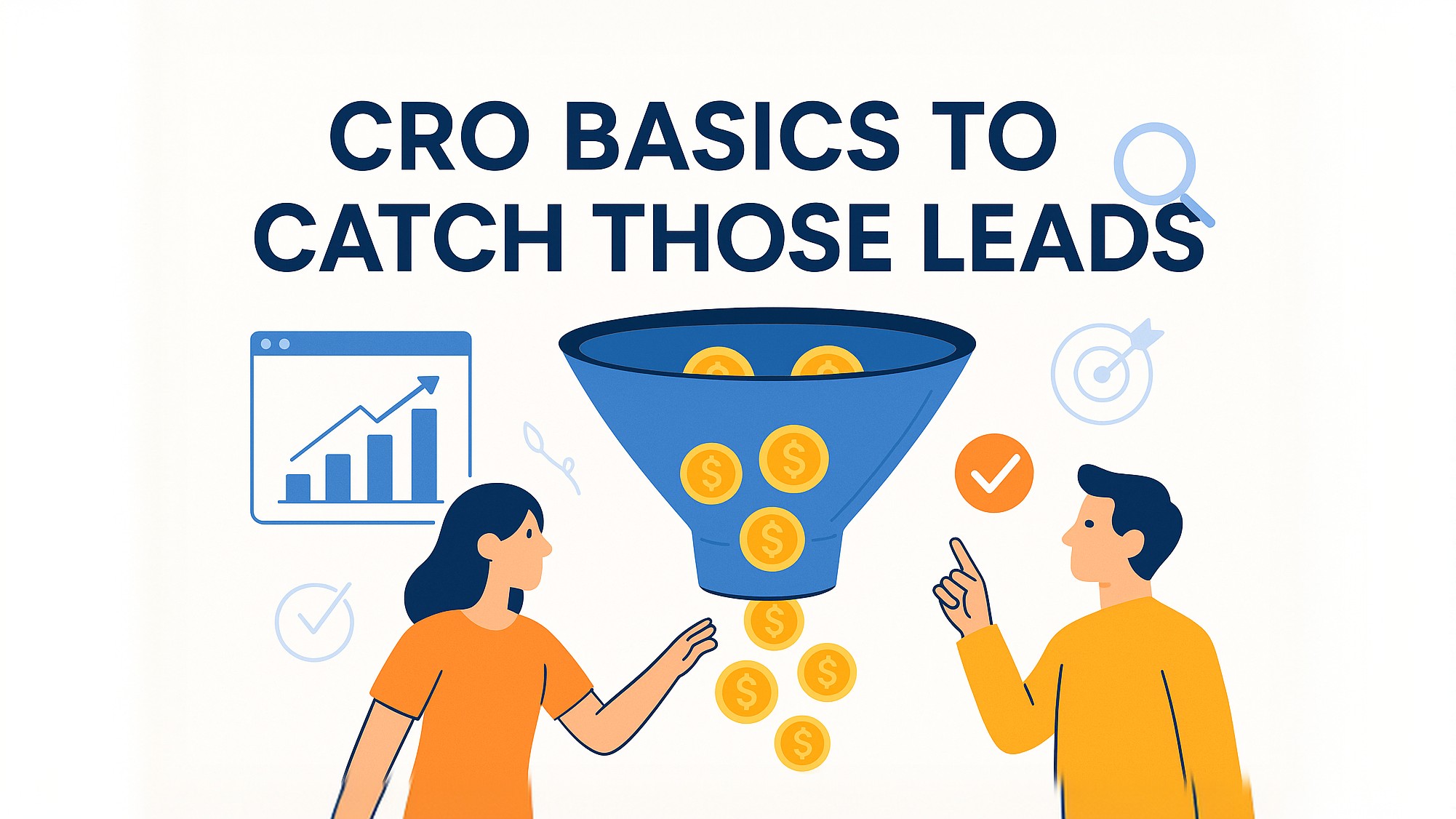 CRO Basics to Catch Those Leads: Your Website Isn’t a Sieve